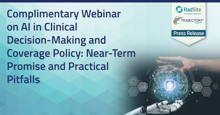 Complimentary Webinar on AI in Clinical Decision-Making and Coverage Policy: Near-Term Promise and Practical Pitfalls